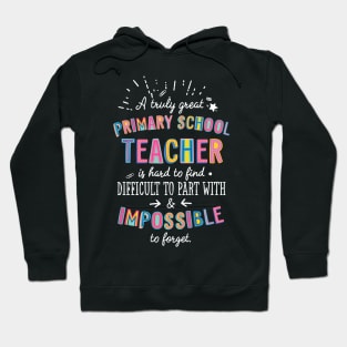 A truly Great Primary School Teacher Gift - Impossible to forget Hoodie